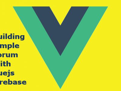 building forum with vuejs and firebase