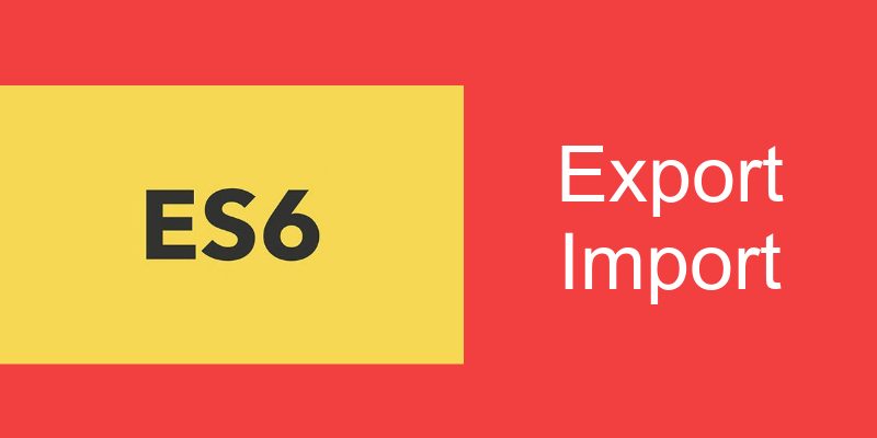 javascript es6 export and import