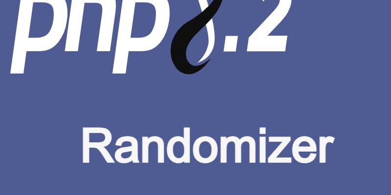 Learn About PHP 8.2 Random and Randomizer class