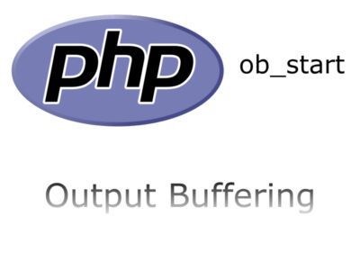 What is Output Buffering in PHP