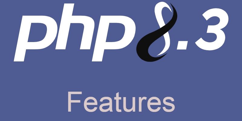 PHP 8.3 Features and Improvements