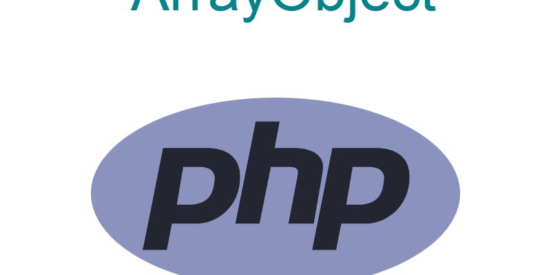 Demonstrating PHP ArrayObject Class With Examples