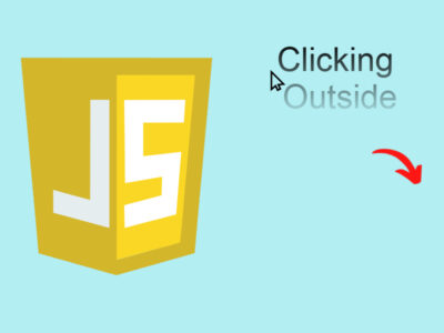 Handling Click Outside Techniques With Javascript