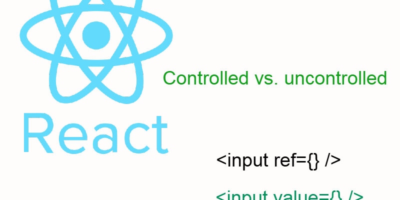Reactjs Controlled VS Uncontrolled Components