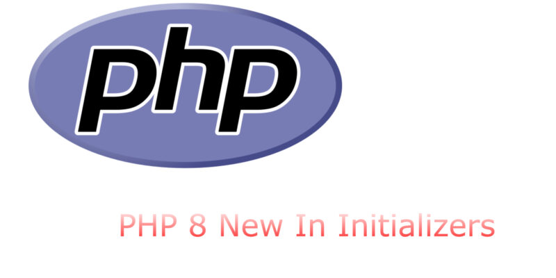 Using new in Initializers in PHP 8