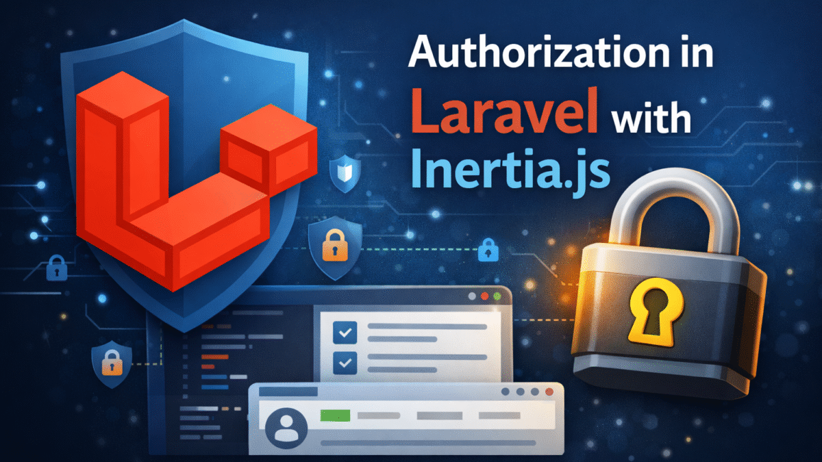 Handling Authorization (Policies & Gates) in Laravel Inertia Pages