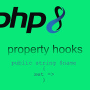 PHP 8.4 Property Hooks: A Modern Alternative to Getters and Setters